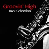 Groovin' High Jazz Selection