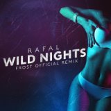 Wild Nights (Frost Official Remix)