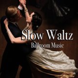 Slow Waltz Ballroom Music