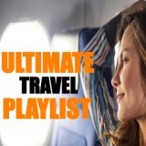 Ultimate Travel Playlist