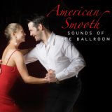 American Smooth Sounds Of The Ballroom