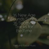 35 New Age Sounds Series: 35 Soothing Tracks for Bedtime