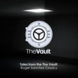 Tales From The Vault, Vol. 1 (Mixed by Roger Sanchez)