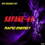 SAVAGE-44 - Rapid Energy  ♫ Super Hit Refresh 2022 ♫