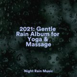 2021: Gentle Rain Album for Yoga & Massage