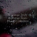 Summer 2021: Summer Rain Music Collection