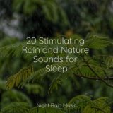 20 Stimulating Rain and Nature Sounds for Sleep