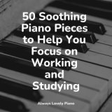 50 Soothing Piano Pieces to Help You Focus on Working and Studying