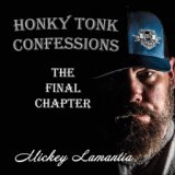 Honky Tonk Confessions: The Final Chapter