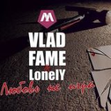 LonelY/Vlad Fame