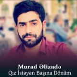 Qız İstəyən Başına Dönüm