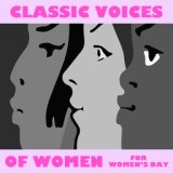 Classic Voices Of Women For Women's Day