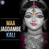 Maa Jagdambe Kali