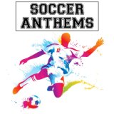 Soccer Anthems