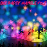Big Party Manele, Vol. 7