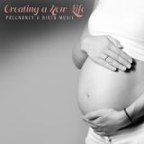 Creating a New Life: Pregnancy & Birth Music