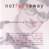 Not Fade Away (Remembering Buddy Holly) (Reissue)