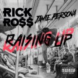 Raising Up (feat. Rick Ross)