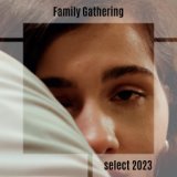 Family Gathering Select 2023