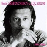 Boris Grebenchikov & Aquarium 1991-1994