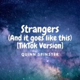 Strangers (And it goes like this) [TikTok Version]