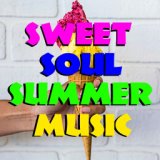 Sweet Soul Summer Music