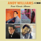 Four Classic Albums (Andy Williams / Lonely Street / Moon River and Other Great Movie Themes / Warm and Willing) [Remastered]