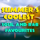 Summer Coolest Soul And R&B Favourites