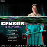 Censor The Dissapearance The Ultimate Fantasy Playlist