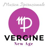 Musica New Age Ispirante: Vergine