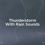 !!" Thunderstorm With Rain Sounds "!!