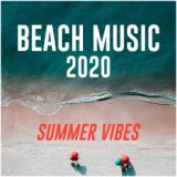 Beach Music 2020 - Summer vibes