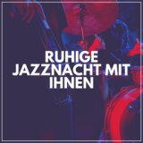 Ruhige Jazznacht Mit Ihnen