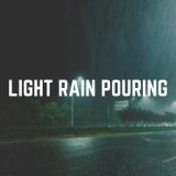 Light Rain Pouring