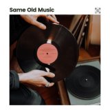 Same Old Music