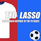 Ted Lasso (Soundtrack Inspired)