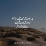 Mindful Living Relaxation Melodies