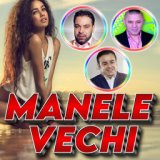 Manele Vechi