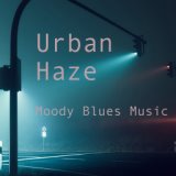 Urban Haze Moody Blues Music