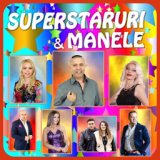 Superstaruri & Manele