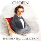 Chopin - The Essential Collection