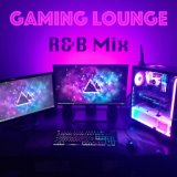 Gaming Lounge R&B Mix