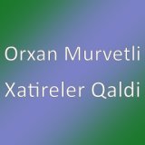 Xatireler Qaldi