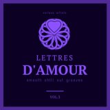 Lettres d'amour (Smooth Chill Out Grooves), Vol. 3