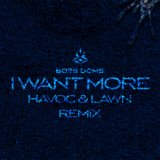 I Want More (feat. Kyle Pearce) (Havoc & Lawn Remix)