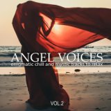 Angel Voices, Vol. 2 (Enigmatic Chill and Mystic Tracks to Relax)