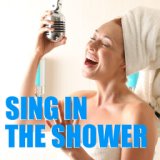 Sing In The Shower