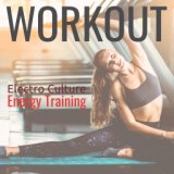Workout Electro Culture: Energy Training