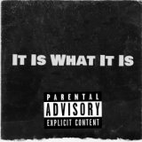 It Is What It Is (feat. Rick Ross)