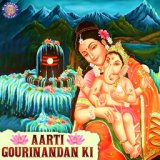 Aarti Gourinandan Ki